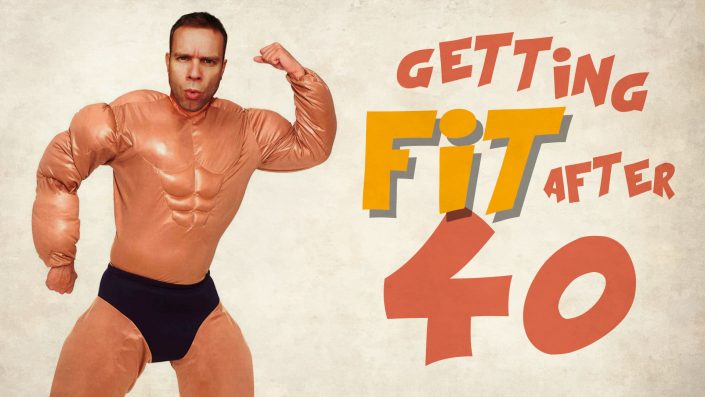 Getting Fit After 40