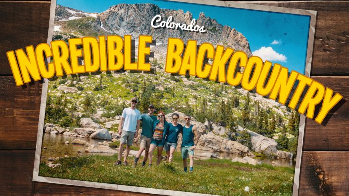 Colorado’s Incredible Backcountry