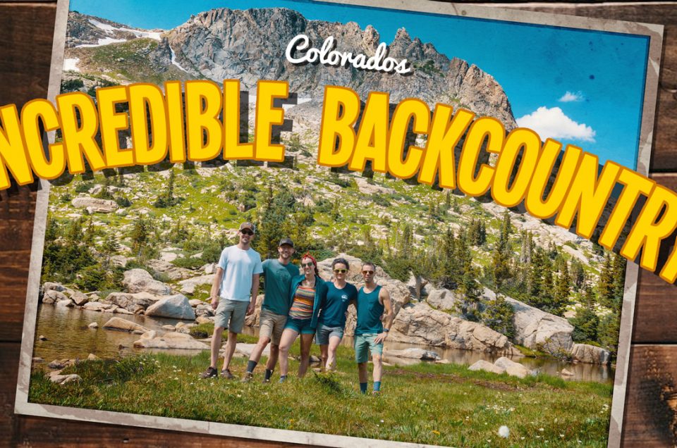 Colorado’s Incredible Backcountry